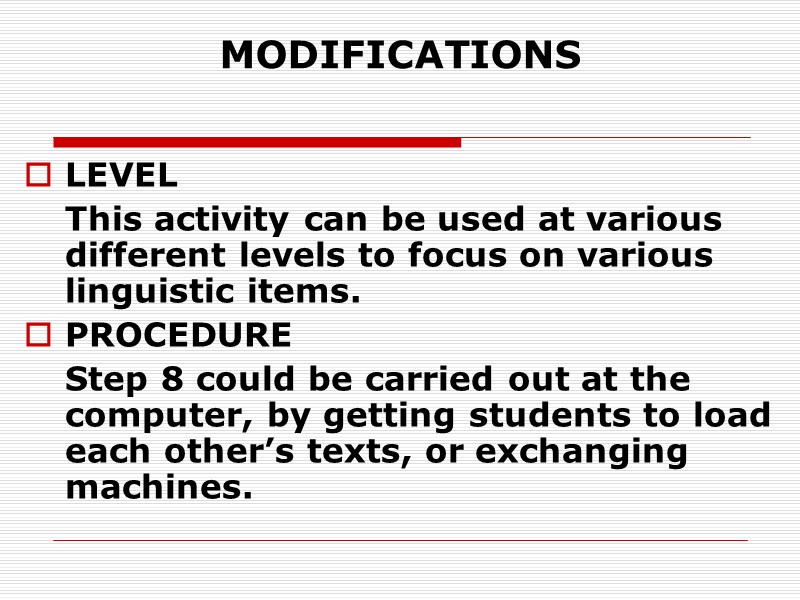 MODIFICATIONS LEVEL  This activity can be used at various different levels to focus